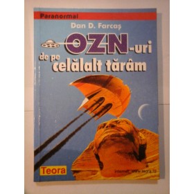 OZN-uri  DE  PE  CELALALT  TARAM  -  Dan  D. Farcas 